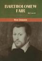 Bartholomew Fair - Preview
