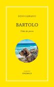 Bartolo. Vida De Perro