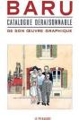 Baru ; Catalogue Déraisonnable De Son Oeuvre Graphique - Preview
