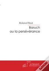 Baruch Ou La Persévérance