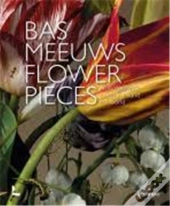 Bas Meeuws. Flower Pieces