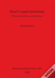 Basal-Looped Spearheads