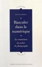 Basculer Dans Le Numérique ; Les Mutations Du Métier De Photographe - Preview