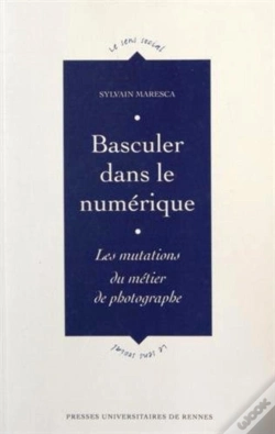 Capa do artigo Basculer Dans Le Numérique ; Les Mutations Du Métier De Photographe