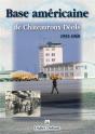 Base Américaine De Châteauroux-Déols 1951-1968 - Preview