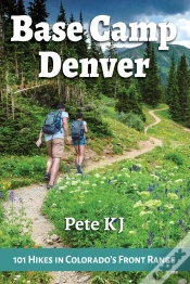 Capa do artigo Base Camp Denver: 101 Hikes In Colorado