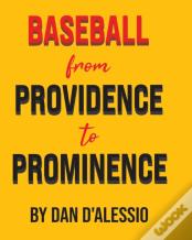 Baseball From Providence To Prominence