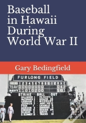Baseball In Hawaii During World War Ii