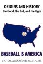 Baseball Is America: Origins And History - Preview