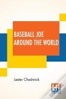 Baseball Joe Around The World