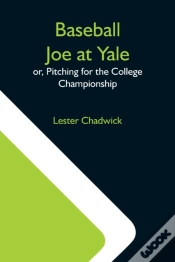Capa do artigo Baseball Joe At Yale  Or, Pitching For T