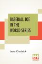 Baseball Joe In The World Series - Preview