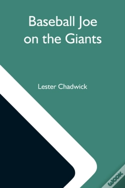 Capa do artigo Baseball Joe On The Giants  Or, Making G