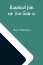 Baseball Joe On The Giants  Or, Making G - Preview