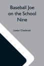 Baseball Joe On The School Nine  Or, Pit - Preview