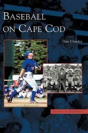 Baseball On Cape Cod - Preview