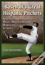 Baseball'S Great Hispanic Pitchers