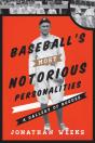 Baseball'S Most Notorious Personalities - Preview