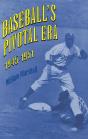 Baseball'S Pivotal Era, 1945-1951 - Preview