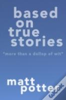 Based On True Stories