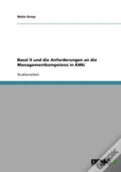 Basel Ii Und Die Anforderungen An Die Managementkompetenz In Kmu