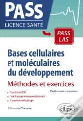 Bases Cellulaires Et Moléculaires Du Développement ; Méthodes Et Exercices (4e Édition)