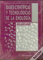 Bases Científicas Y Tecnológicas De La Enología