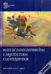 Bases de Dados Distribuídas e Arquitecturas Cliente/Servidor