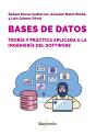 Bases De Datos: Teoría Y Práctica Aplicada A Ingeniería Del Software - Preview