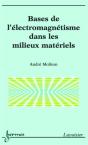 Bases De L'Électromagnétisme Dans Les Milieux Matériels - Preview