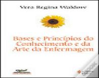 Bases e Princípios do Conhecimento e da Arte da Enfermagem