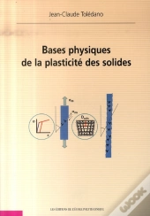 Bases Physiques De La Plasticité Des Solides