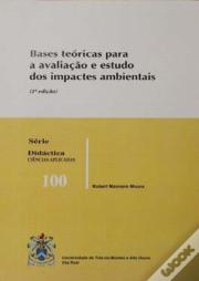 Bases Teóricas Para a Avaliação e Estudo dos Impactes Ambientais 