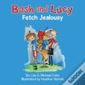 Capa do artigo Bash And Lucy Fetch Jealousy