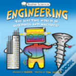 Basher Science: Engineering