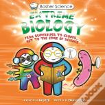 Basher Science: Extreme Biology
