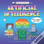 Basher Science Mini: Artificial Intelligence