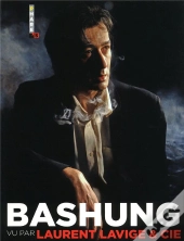 Bashung Vu Par Laurent Lavige Et Cie