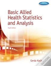 Basic Allied Health Statistics And Analysis, Spiral Bound Version