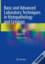 Basic And Advanced Laboratory Techniques In Histopathology And Cytology