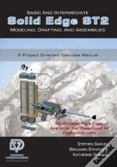 Basic And Intermediate Solid Edge St2 Modeling, Drafting And Assemblies