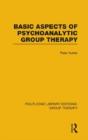 Basic Aspects Of Psychoanalytic Group Therapy (Rle: Group Therapy) - Preview
