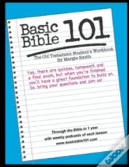 Basic Bible 101 The Old Testament Student Workbook