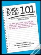 Basic Bible 101 The Old Testament Student Workbook