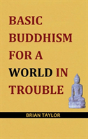 Basic Buddhism For A World In Trouble - Preview