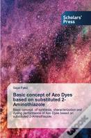 Basic Concept Of Azo Dyes Based On Substituted 2-Aminothiazole
