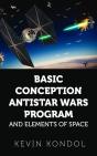 Basic Conception Antistar Wars Program And Elements Of Space - Preview