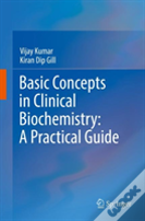 Basic Concepts In Clinical Biochemistry: A Practical Guide