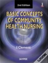 Basic Concepts Of Community Health Nursing