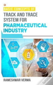Basic Concepts Of Track And Trace System For Pharmaceutical Industry